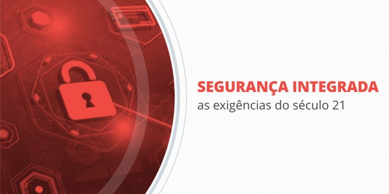 grupo_qualitatit_post_blog_seguranca_integrada_as_exigencias_do_seculo_21
