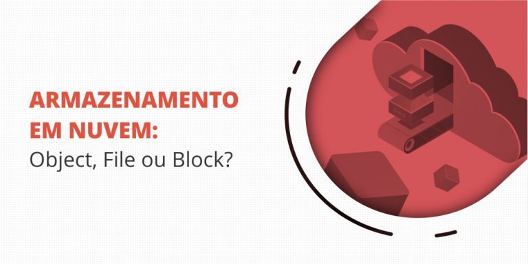 grupo_qualitatit_post_blog_armazenamento_em_nuvem_object_file_ou_block