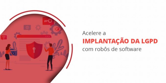 grupo_qualitatit_imagem_blog_acelere_a_implantacao_da_lgpd_com_robos