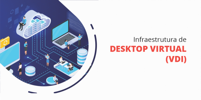 grupo_qualitatit_imagem_post_blog_infraestrutura_de_desktop_virtual Infraestrutura de Desktop Virtual (VDI)