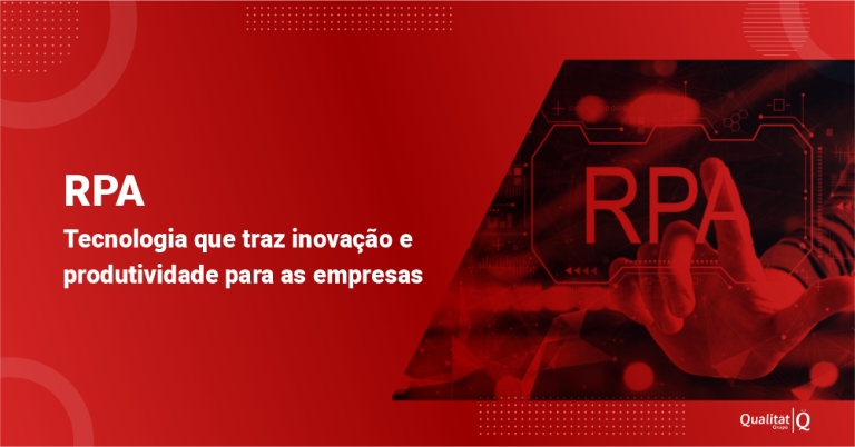 grupo_qualitatit_post_blog_rpa-tecnologia-que-traz-inovação-e-produtividade-para-as-empresas