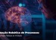 Automação Robótica de Processos
