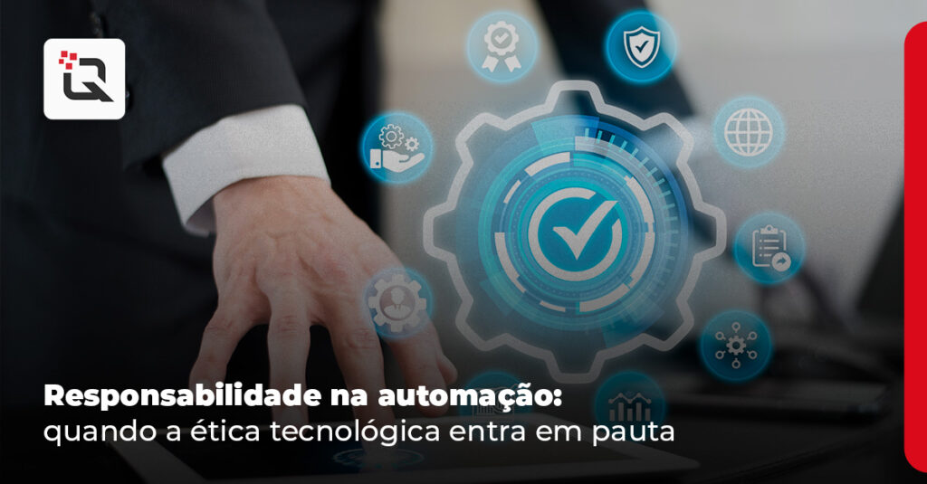 Responsabilidade na automação e a imagem possui o texto responsabilidade na automação quando a ética tecnológica entra em pauta